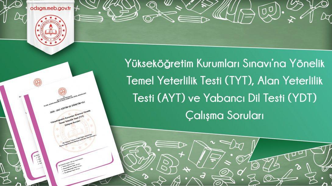 Yükseköğretim Kurumları Sınavı'na Yönelik Temel Yeterlilik Testi (TYT), Alan Yeterlilik Testi (AYT) ve Yabancı Dil Testi (YDT) Çalışma Soruları